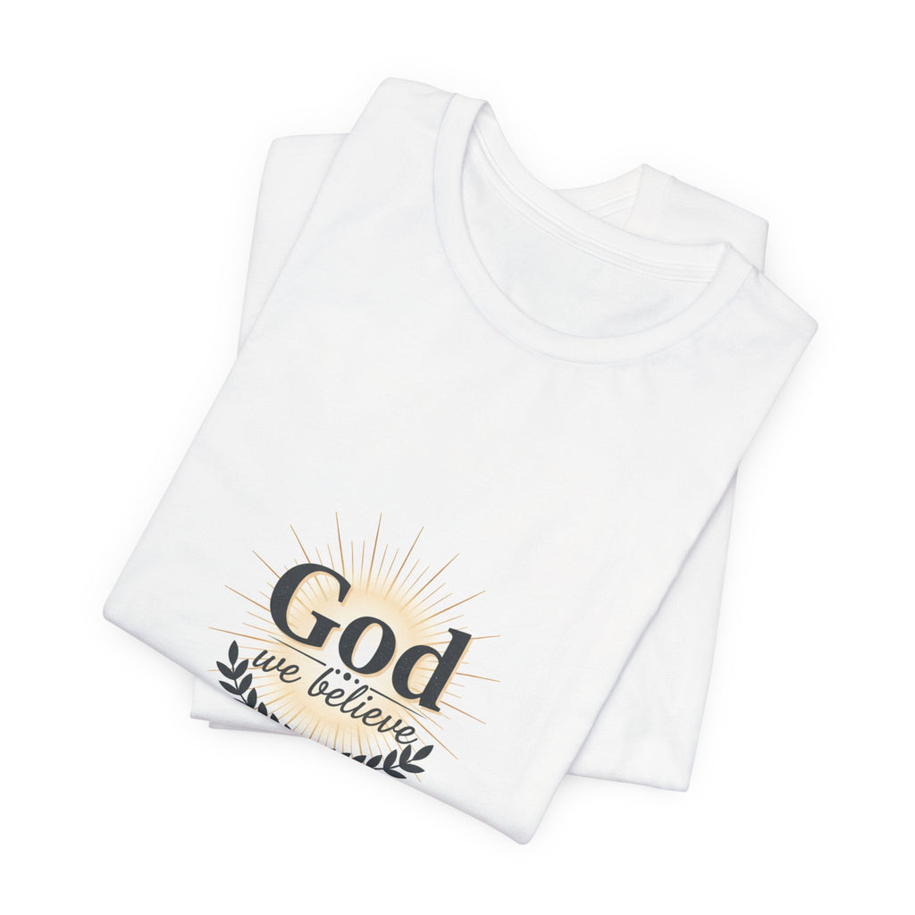 God We Believe Praying T‑Shirt